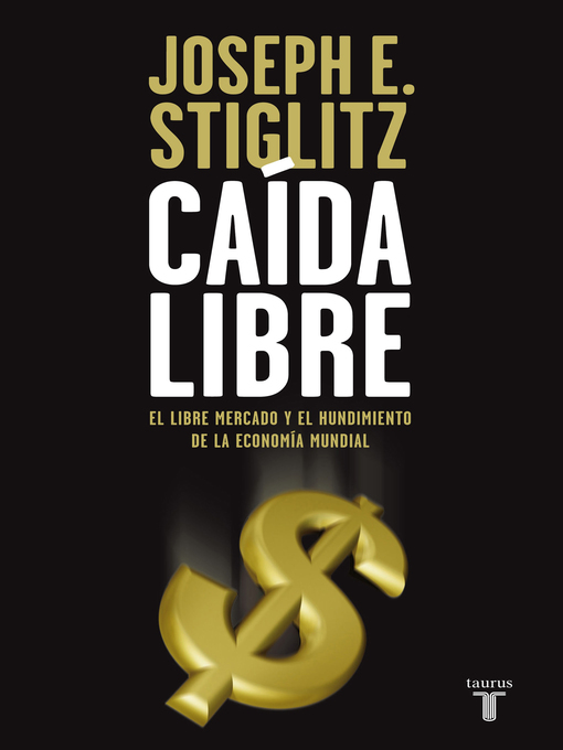Title details for Caída libre by Joseph E. Stiglitz - Available